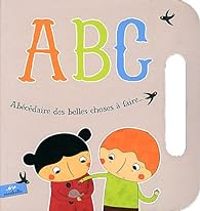 Couverture du livre Abécédaire des belles choses à faire... - Geraldine Collet - Nicolas Gouny