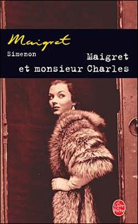 Georges Simenon - Maigret et Monsieur Charles