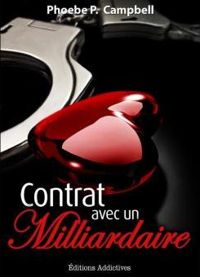 Phoebe P Campbell - Contrat avec un milliardaire - vol. 1