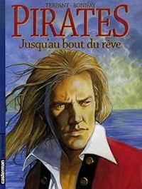 Couverture du livre Jusqu'au bout du rêve - Philippe Bonifay - Jacques Terpant