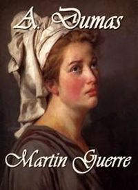 Couverture du livre Martin Guerre - Alexandre Dumas