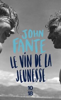 Couverture du livre Le vin de la jeunesse - John Fante