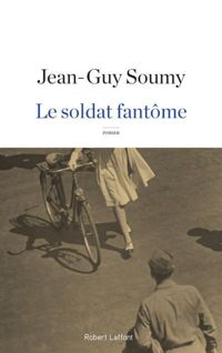 Jean-guy Soumy - Le Soldat fantôme