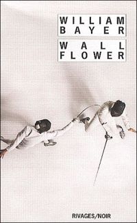 Couverture du livre Wallflower - William Bayer