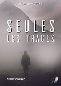 Stephane Weiss - Seules les traces