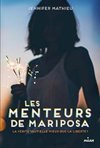 Jennifer Mathieu - Les menteurs de Mariposa