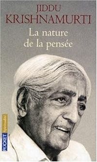 Couverture du livre La nature de la pensée - Jiddu Krishnamurti