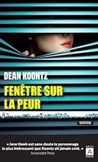 Couverture du livre Fenêtre sur la peur - Dean Koontz