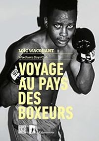 Couverture du livre Voyage au pays des boxeurs - Loic Wacquant