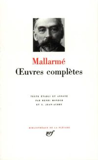 Stéphane Mallarmé - Stéphane Mallarmé : Oeuvres complètes