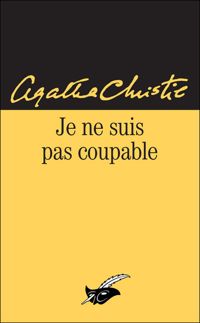 Couverture du livre Je ne suis pas coupable - Agatha Christie