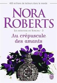 Nora Roberts - Au crépuscule des amants