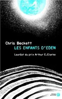 Chris Beckett - Les Enfants d'Eden