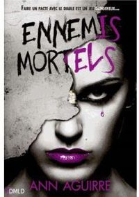 Ann Aguirre - Ennemis mortels