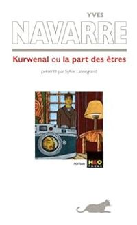 Yves Navarre - Kurwenal ou la part des êtres