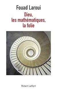 Fouad Laroui - Dieu, les mathématiques, la folie