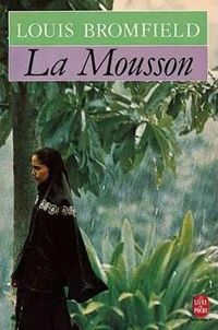 Couverture du livre La Mousson : Roman sur les Indes modernes - Louis Bromfield