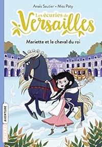 Couverture du livre Mariette et le cheval du roi - Anais Sautier