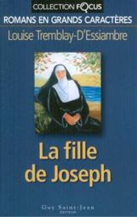 Couverture du livre La fille de Joseph - Louise Tremblay Dessiambre