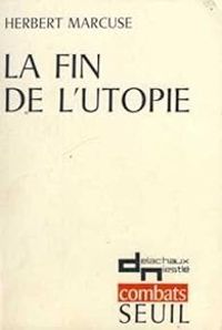 Couverture du livre La fin de l'utopie - Herbert Marcuse