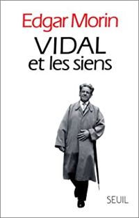 Edgar Morin - Vidal et les siens