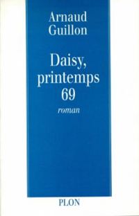 Arnaud Guillon - Daisy,printemps 69