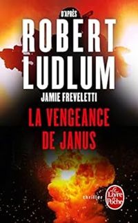 Couverture du livre La vengeance de Janus - Robert Ludlum - Jamie Freveletti