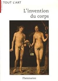 Couverture du livre L'invention du corps - Nadeije Laneyrie Dagen