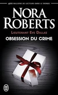 Nora Roberts - Obsession du crime