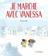 Couverture du livre Je marche avec Vanessa - Kerascot 