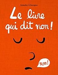 Couverture du livre Le livre qui dit non ! - Cedric Ramadier