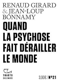 Couverture du livre Quand la psychose fait dérailler le monde - Renaud Girard - Jean Loup Bonnamy