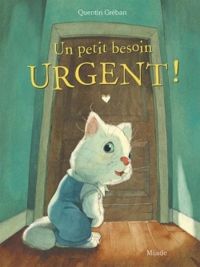 Quentin Greban - Un petit besoin urgent