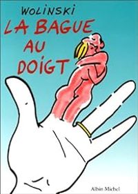 Georges Wolinski - La bague au doigt