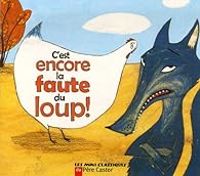 Couverture du livre C'est encore la faute du loup ! - Aurelie Abolivier - Robert Giraud Ii