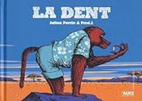 Couverture du livre La dent - Fred L - Julien Perrin