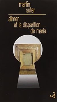 Couverture du livre Allmen et la disparition de Maria - Martin Suter