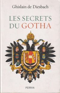 Ghislain De Diesbach - Les secrets du Gotha