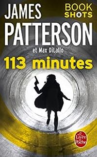 Couverture du livre 113 minutes - James Patterson - Max Dilallo