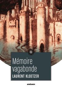 Couverture du livre Mémoire vagabonde - Laurent Kloetzer