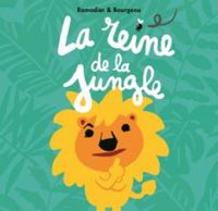 Couverture du livre La reine de la jungle - Vincent Bourgeau