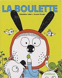 Geraldine Collet - Arnaud Boutin - La boulette