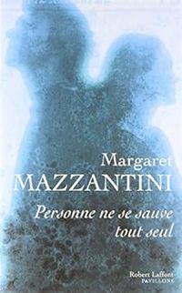 Couverture du livre Personne ne se sauve tout seul - Margaret Mazzantini