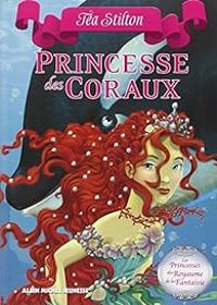 Tea Stilton - Princesses des coraux