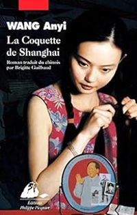 Couverture du livre La coquette de Shanghai - Anyi Wang