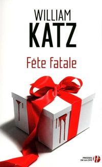 Couverture du livre Fête fatale - William Katz