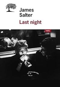 Couverture du livre Last Night - Nouvelles complètes - James Salter