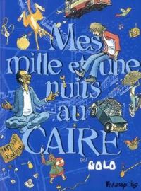 Couverture du livre Mes mille et une nuits au Caire - Golo 