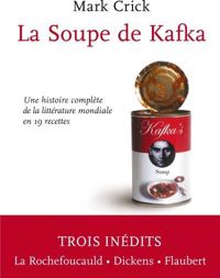 Couverture du livre La soupe de Kafka  - Mark Crick