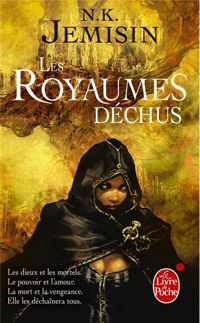 Couverture du livre Les Royaumes déchus (La Trilogie de l'héritage - N K Jemisin